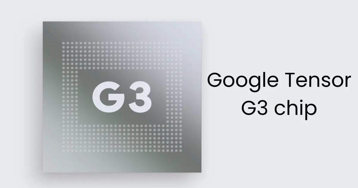 google tensor G3 chip in Google Pixel 8